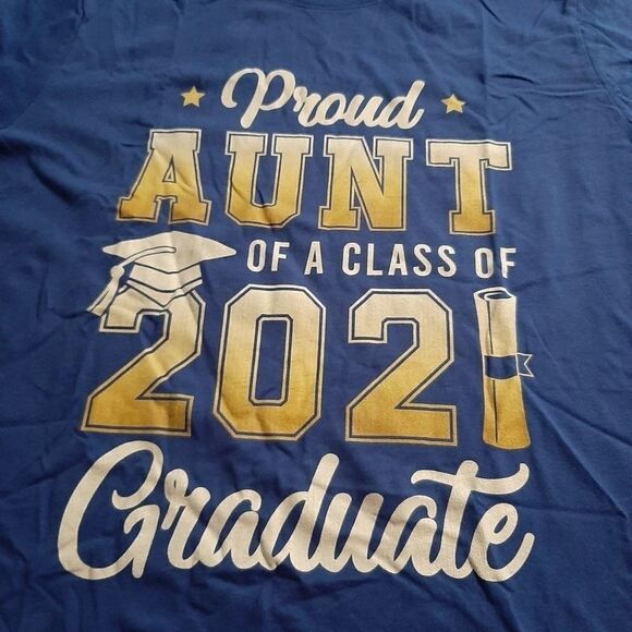 NWT Size L PROUD AUNT 2021 GRADUATE T-Shirt - Picture 2 of 4